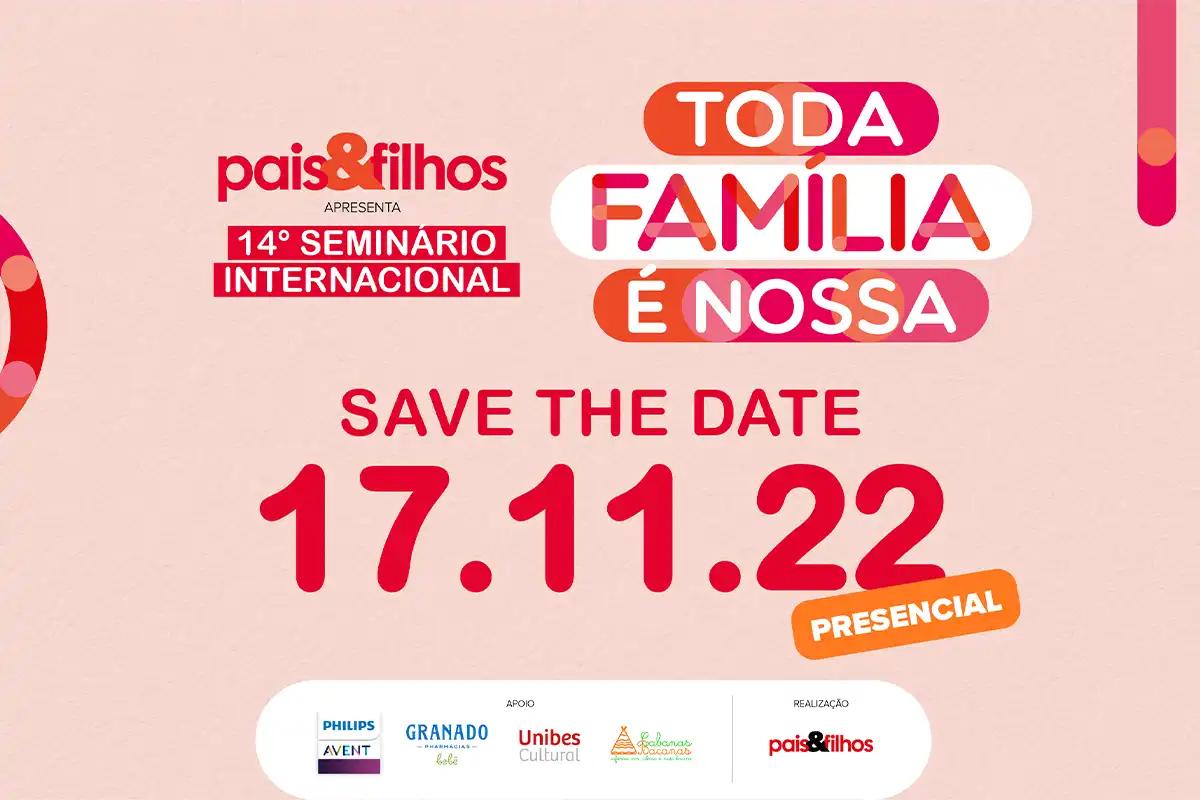 save the date 14º seminário internacional pais&filhos