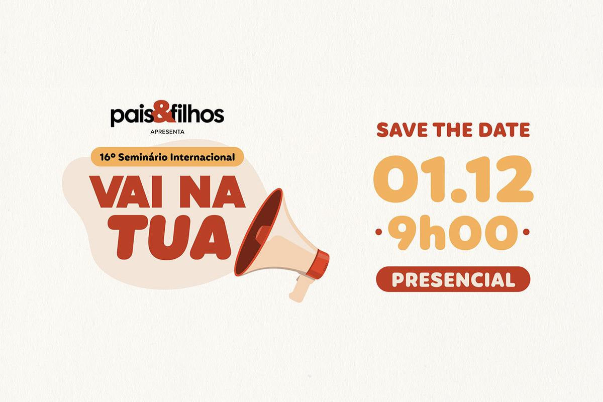 Save the date: 16º Seminário Internacional Pais&Filhos
