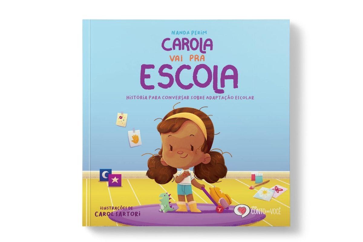 Livro Carola vai pra escola, por Nanda Perim 